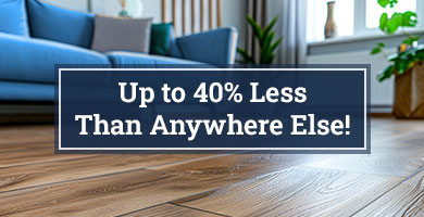 Luxury Vinyl Category - Save Up to 40% compared to the competition banner